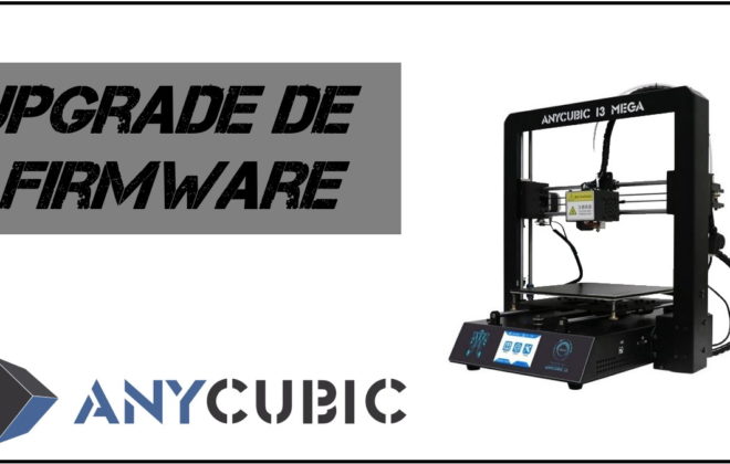 Upgrade de Firmware Anycubic i3 Mega S